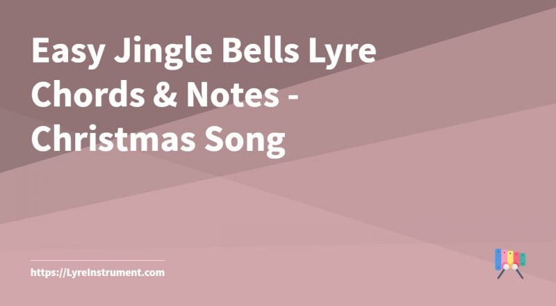 Easy Jingle Bells Lyre Chords & Notes - Christmas Song